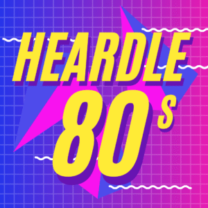 Heardle 80s