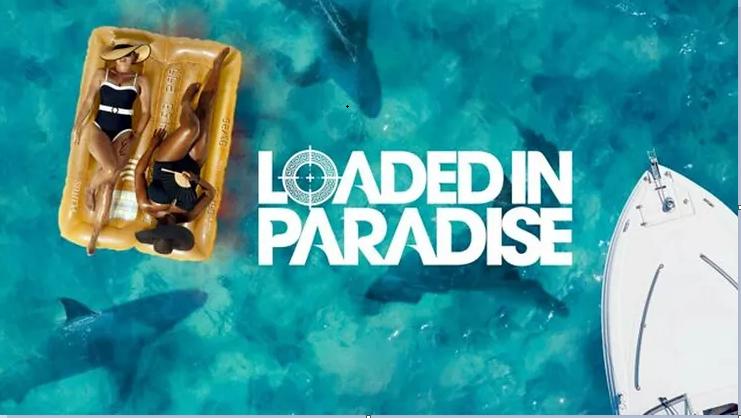 Loaded in Paradise: Love, Drama, and Surprises