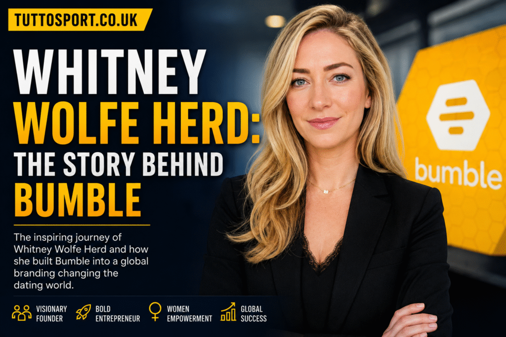 Whitney Wolfe Herd: The Story Behind Bumble