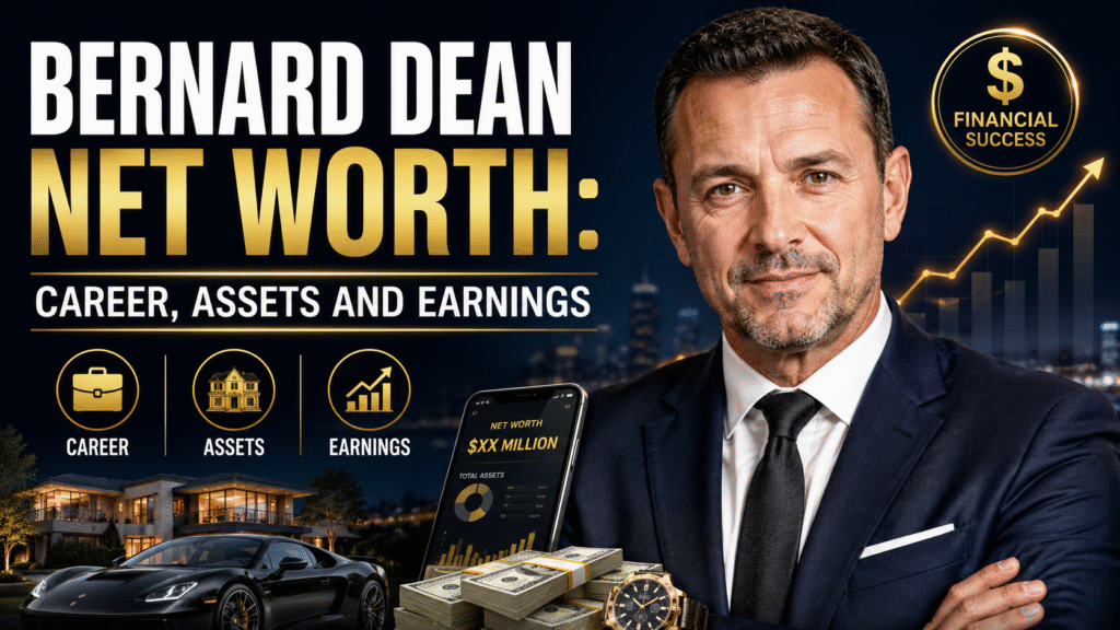 Bernard Dean Net Worth